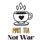 Vignette Make Tea Not War