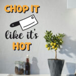 Vignette Chop It Like It's Hot
