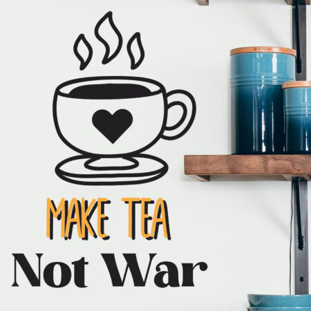 Vignette Make Tea Not War